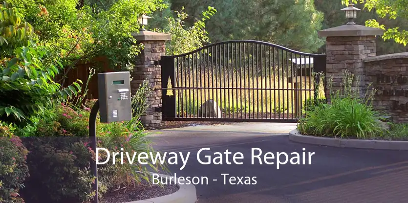 Driveway Gate Repair Burleson - Texas
