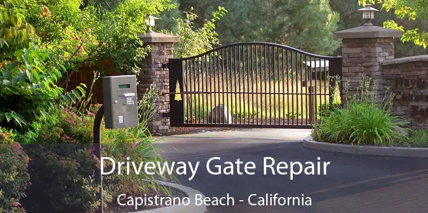 Driveway Gate Repair Capistrano Beach - California