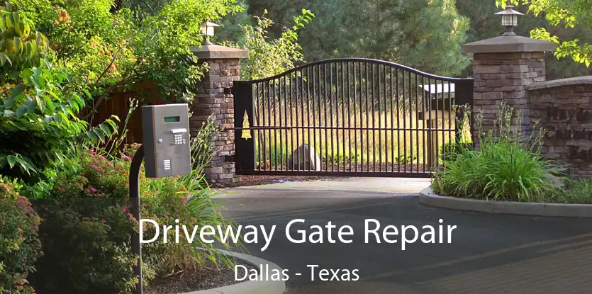 Driveway Gate Repair Dallas - Texas