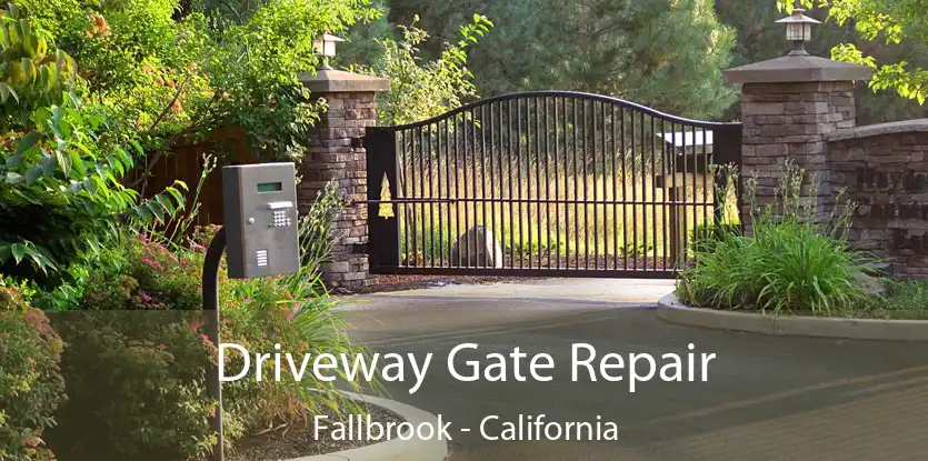 Driveway Gate Repair Fallbrook - California