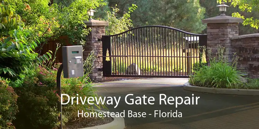 Driveway Gate Repair Homestead Base - Florida