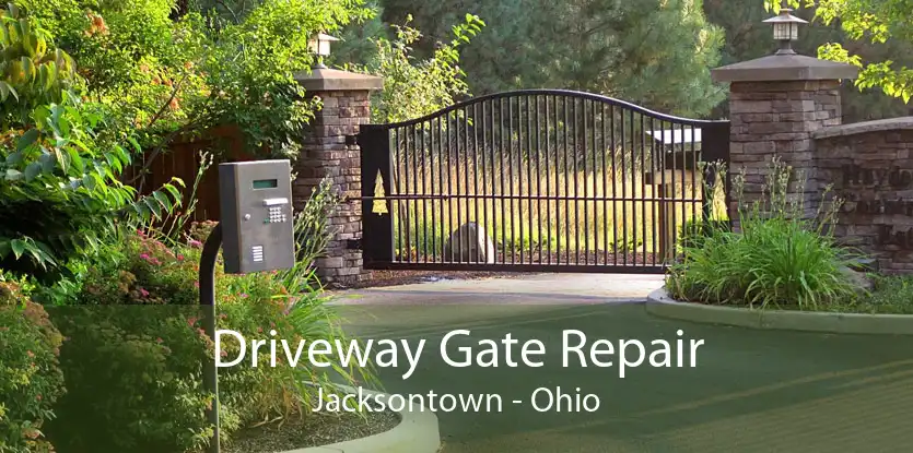 Driveway Gate Repair Jacksontown - Ohio