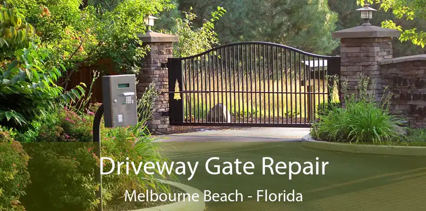 Driveway Gate Repair Melbourne Beach - Florida