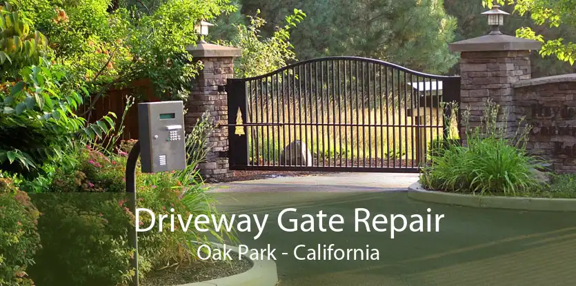 Driveway Gate Repair Oak Park - California
