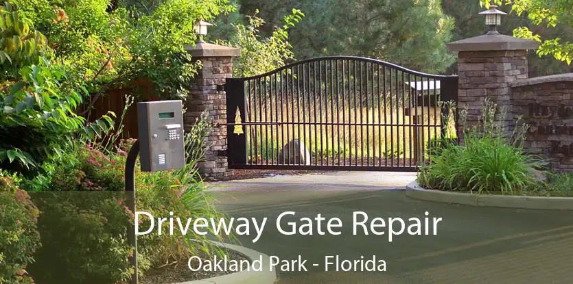 Driveway Gate Repair Oakland Park - Florida