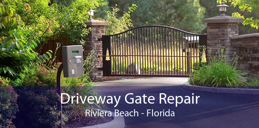 Driveway Gate Repair Riviera Beach - Florida