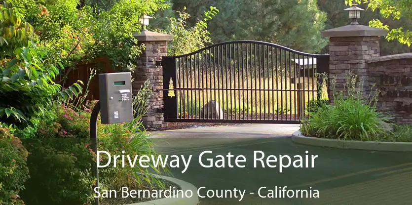 Driveway Gate Repair San Bernardino County - California