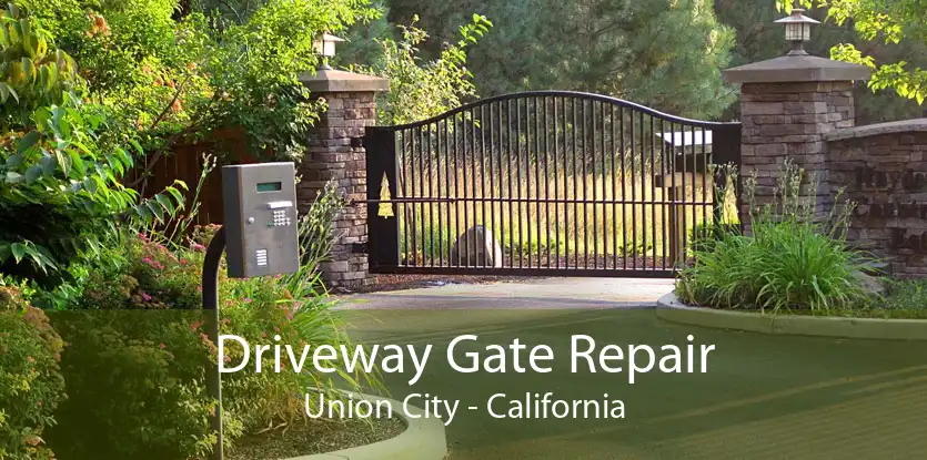 Driveway Gate Repair Union City - California