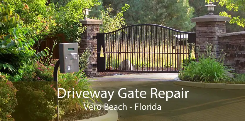 Driveway Gate Repair Vero Beach - Florida