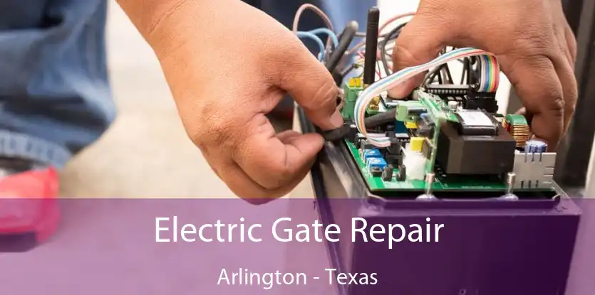 Electric Gate Repair Arlington - Texas