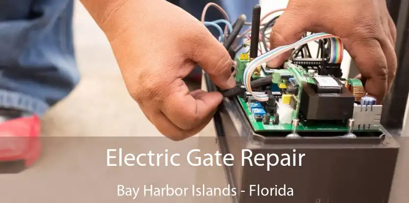 Electric Gate Repair Bay Harbor Islands - Florida