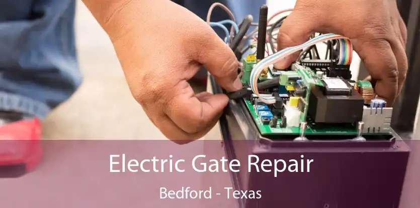 Electric Gate Repair Bedford - Texas