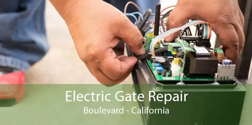 Electric Gate Repair Boulevard - California