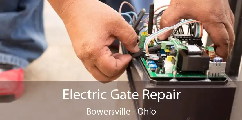 Electric Gate Repair Bowersville - Ohio