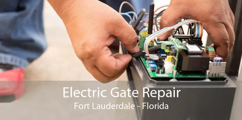 Electric Gate Repair Fort Lauderdale - Florida