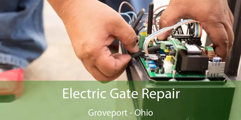 Electric Gate Repair Groveport - Ohio