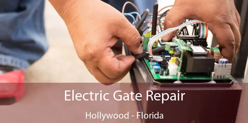 Electric Gate Repair Hollywood - Florida