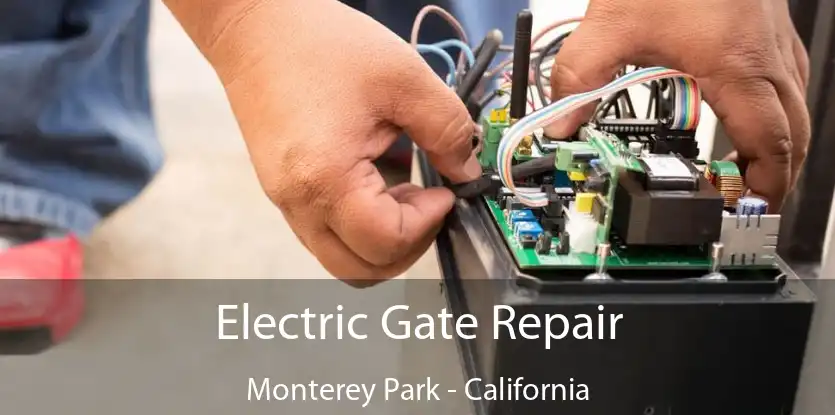 Electric Gate Repair Monterey Park - California