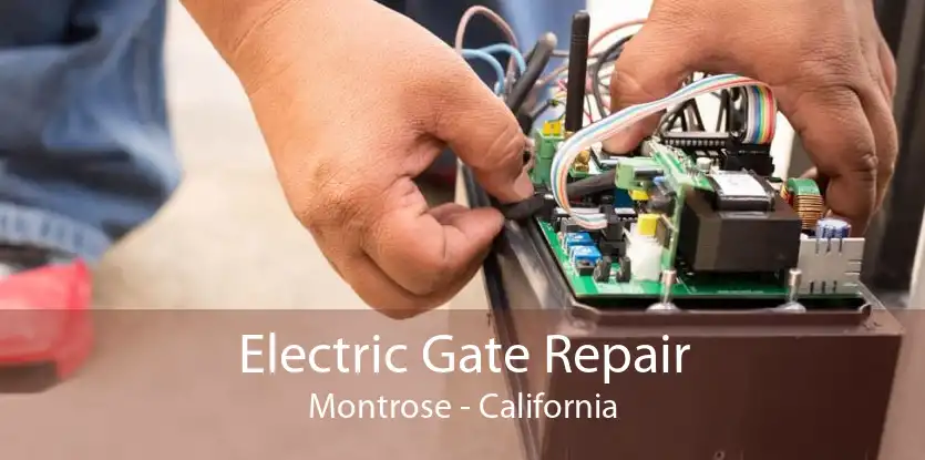 Electric Gate Repair Montrose - California