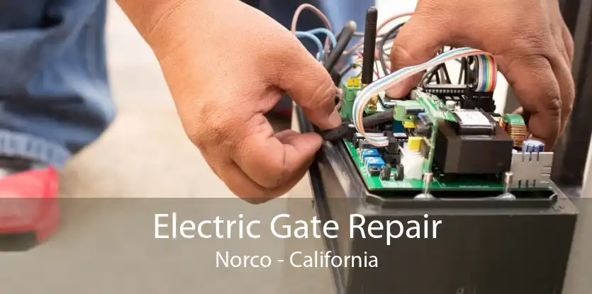 Electric Gate Repair Norco - California