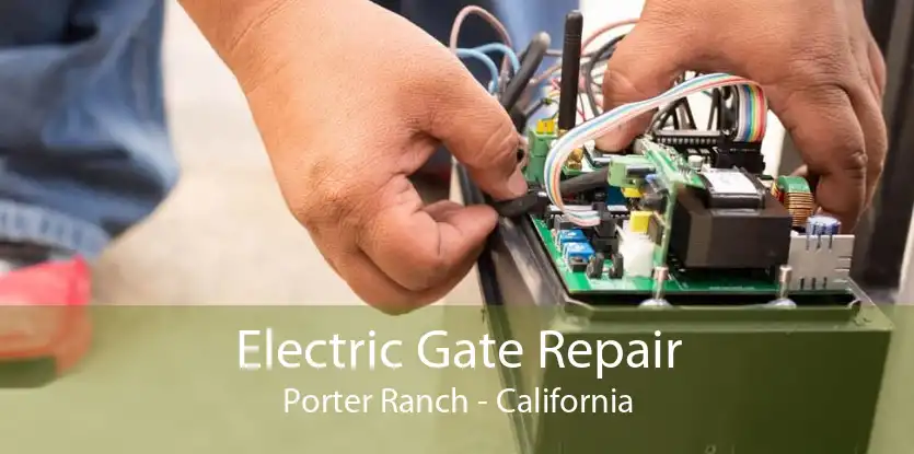Electric Gate Repair Porter Ranch - California