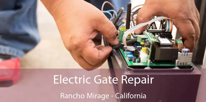 Electric Gate Repair Rancho Mirage - California