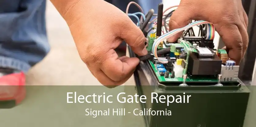 Electric Gate Repair Signal Hill - California