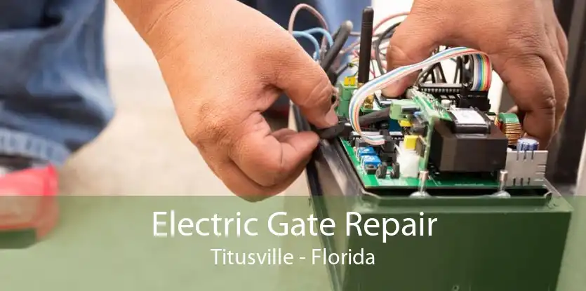 Electric Gate Repair Titusville - Florida