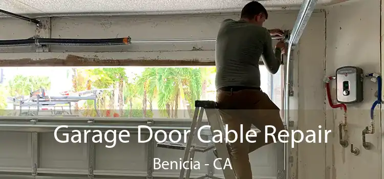 Garage Door Cable Repair Benicia - CA
