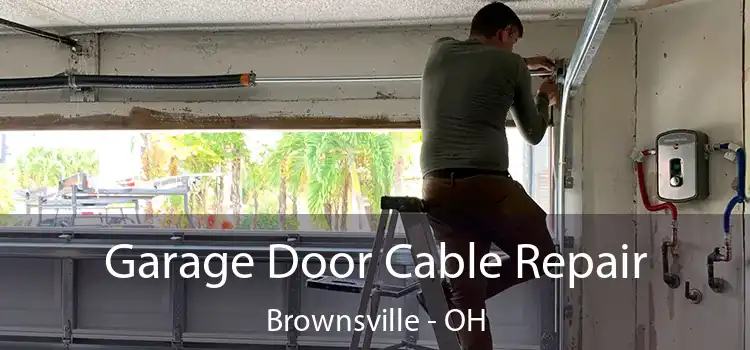  Garage Door Cable Repair Brownsville - OH