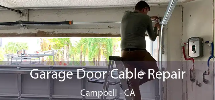  Garage Door Cable Repair Campbell - CA