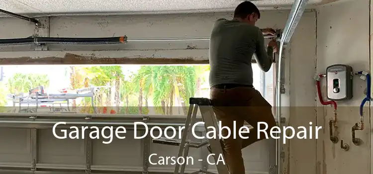  Garage Door Cable Repair Carson - CA