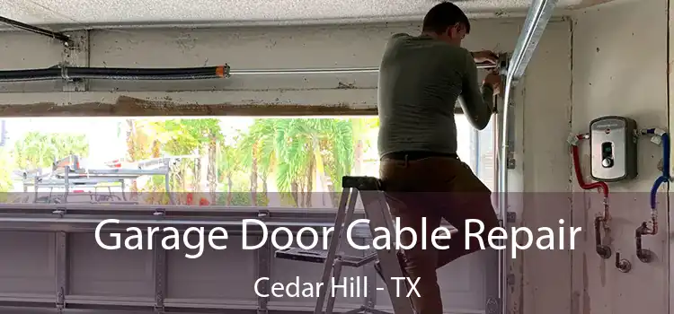  Garage Door Cable Repair Cedar Hill - TX