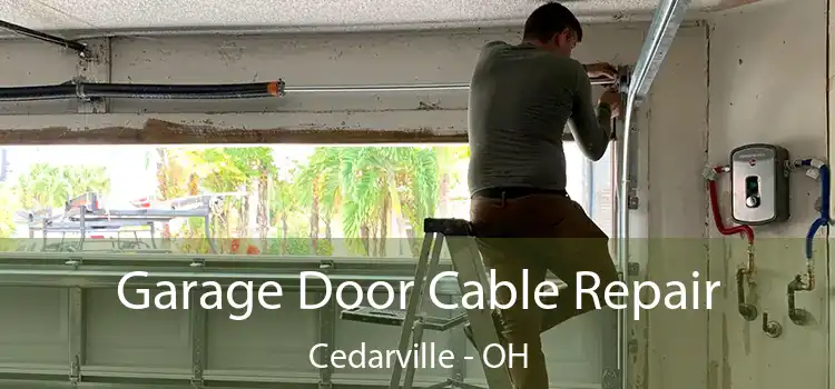  Garage Door Cable Repair Cedarville - OH