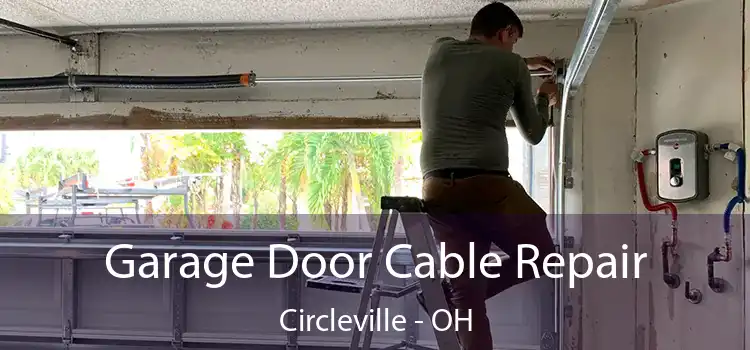  Garage Door Cable Repair Circleville - OH