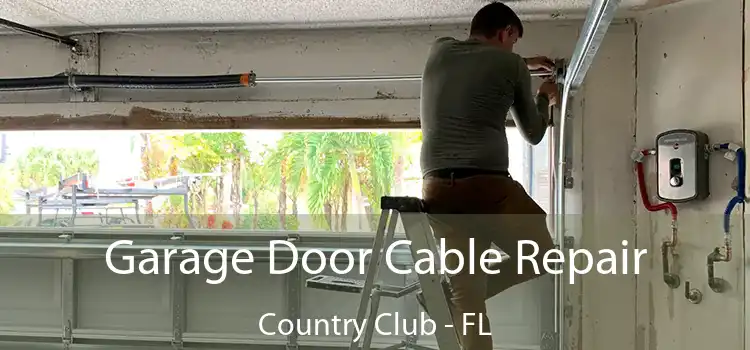  Garage Door Cable Repair Country Club - FL