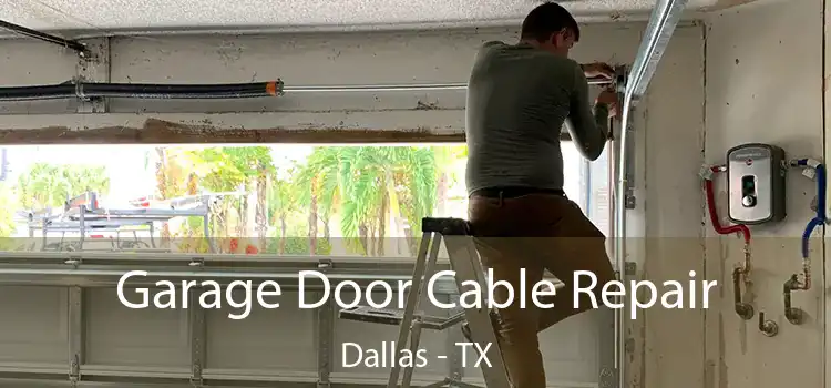  Garage Door Cable Repair Dallas - TX