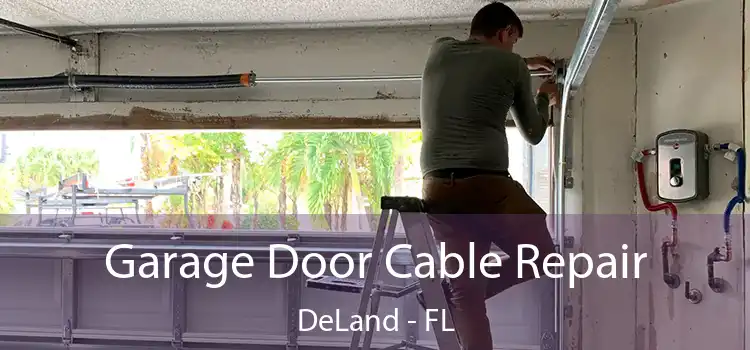  Garage Door Cable Repair DeLand - FL