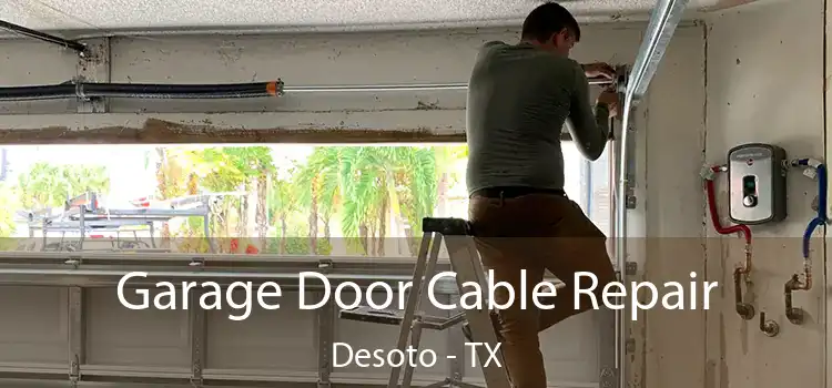  Garage Door Cable Repair Desoto - TX
