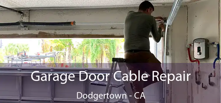  Garage Door Cable Repair Dodgertown - CA