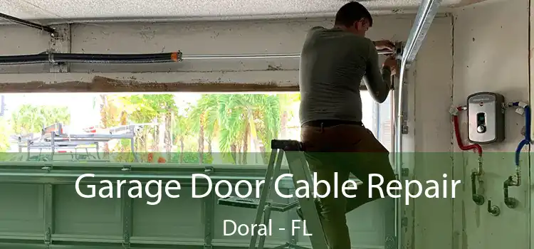  Garage Door Cable Repair Doral - FL
