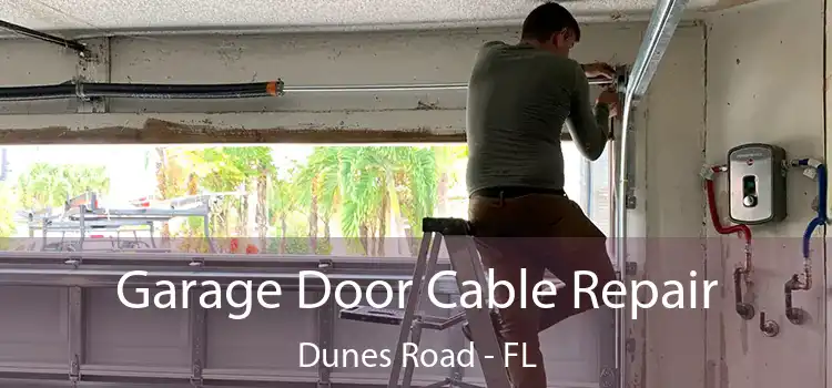  Garage Door Cable Repair Dunes Road - FL