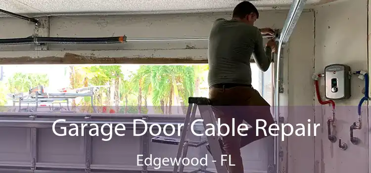  Garage Door Cable Repair Edgewood - FL