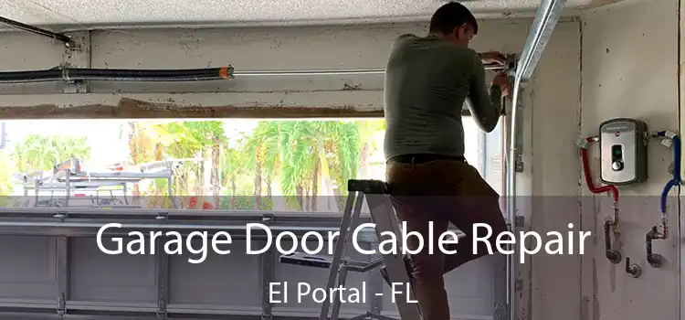 Garage Door Cable Repair El Portal - FL