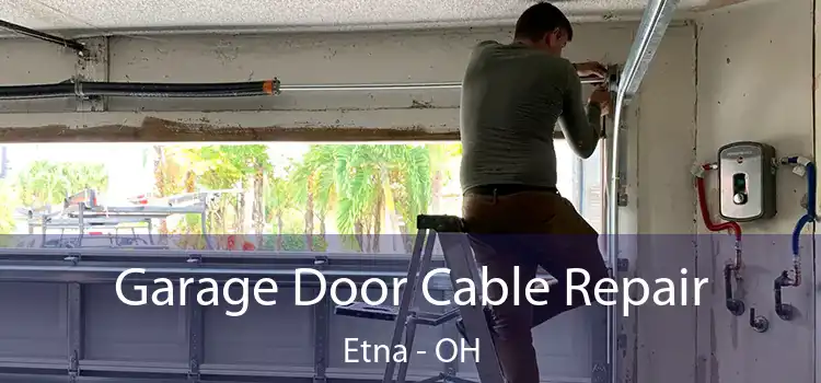  Garage Door Cable Repair Etna - OH