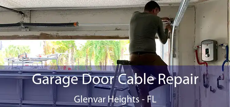  Garage Door Cable Repair Glenvar Heights - FL
