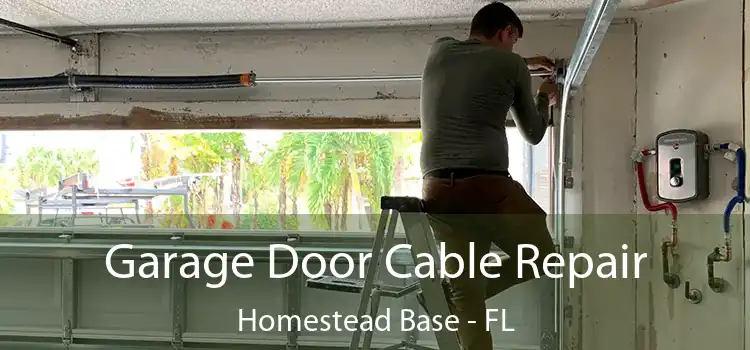  Garage Door Cable Repair Homestead Base - FL
