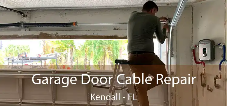  Garage Door Cable Repair Kendall - FL