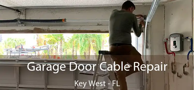  Garage Door Cable Repair Key West - FL