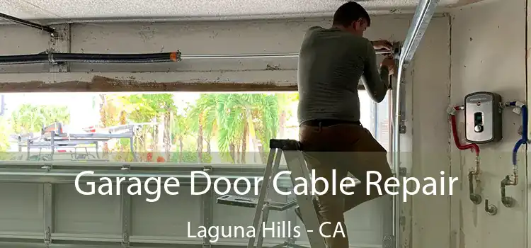  Garage Door Cable Repair Laguna Hills - CA